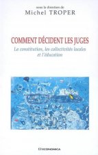 Comment décident les juges - la constitution, les collectivités locales et l'éducation