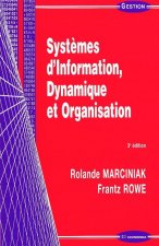 SYSTEMES D'INFORMATION, DYNAMIQUE ET ORGANISATION, 3E ED.