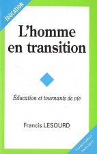 L'homme en transition - éducation et tournants de vie