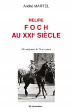 Relire Foch au XXIe siècle