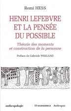 Henri Lefebvre et la pensée du possible - théorie des moments et construction de la personne