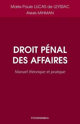 Droit pénal des affaires - manuel théorique et pratique