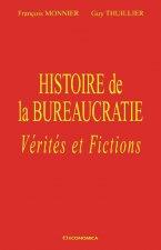 Histoire de la bureaucratie - vérités et fictions