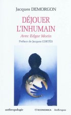 Déjouer l'inhumain - avec Edgar Morin