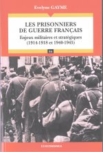 Les prisonniers de guerre français - enjeux militaires et stratégiques, 1914-1918 et 1940-1945