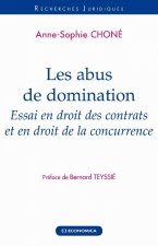 Les abus de domination - essai en droit des contrats et en droit de la concurrence