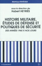 Histoire militaire, études de défense et politiques de sécurité - des années 1960 à nos jours