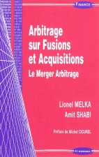Arbitrage sur fusions et acquisitions - le merger arbitrage
