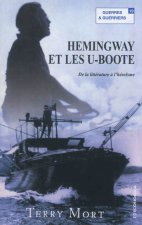 Hemingway et les U-Boote - de la littérature à l'héroïsme