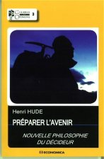 Préparer l'avenir - nouvelle philosophie du décideur