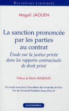 La sanction prononcée par les parties au contrat - étude sur la justice privée dans les rapports contractuels de droit privé
