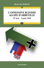 L'offensive blindée alliée d'Abbeville - 27 mai-4 juin 1940