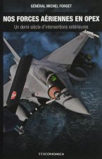Nos forces aériennes en OPEX - un demi-siècle d'interventions extérieures