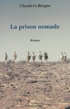 La prison nomade - roman