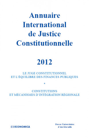 ANNUAIRE INTERNATIONAL DE JUSTICE CONSTITUTIONNELLE , VOLUME XXVIII