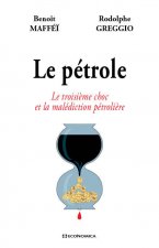 Le pétrole - le troisième choc et la malédiction pétrolière