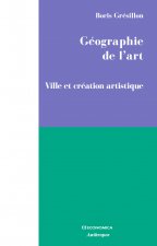 Géographie de l'art - ville et création artistique