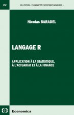 Langage R - application à la statistique, à l'actuariat et à la finance