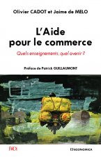 L'aide pour le commerce - quels enseignements, quel avenir ?