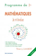 JE M'EVALUE - MATHEMATIQUES - PROGRAMME DE 3EME - 4E ED.