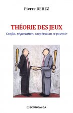 Théorie des jeux - conflit, négociation, coopération et pouvoir