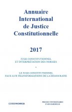 ANNUAIRE INTERNATIONAL DE JUSTICE CONSTITUTIONNELLE 2017 - VOL XXXIII