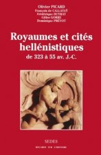 Royaumes et cités hellénistiques - de 323 à 55 av. J.-C.