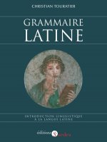 Grammaire latine - Introduction linguistique à la langue latine