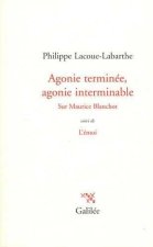Agonie terminée agonie interminable