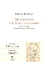 Eduardo Arroyo, le paradis des mouches