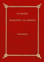 EL-BOKHARI Les traditions islamiques trad de l'arabe avec notes et index (4 vol . reliés)