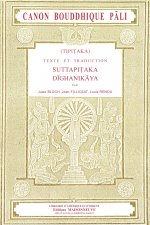 TIPITAKA Canon Bouddhique Pâli. Texte et traduction. Suttapitaka, Dîghanikâya. Tome I, fascicule 1