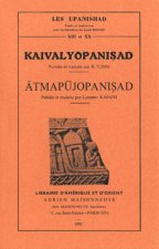 Kaivalyopanisad publ et trad par Tubuni, Atmapujopanisad publ et trad par Kapani
