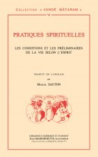 Pratiques spirituelles. Conditions et préliminaires de la vie selon l'Esprit par leSwâmi Ashokânanda