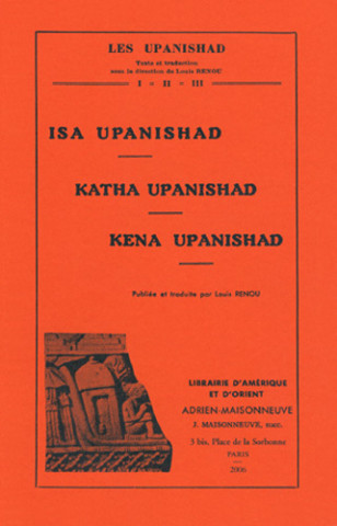 Isa Upanishad, Katha Upanishad, Kena Upanishad