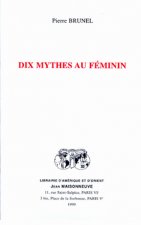 Dix mythes au féminin