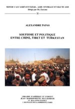Soufisme et politique entre Chine, Tibet et Turkestan. Etude sur les Khwajas Naqshbandis du Turkesta