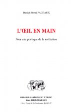 L'Oeil en main. Pour une poétique de la médiation