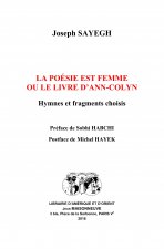 La poésie est femme, ou le livre d'Ann-Colyn. Hymnes et fragments choisis
