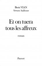 Et on tuera tous les affreux
