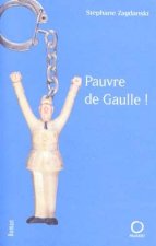 Pauvre de Gaulle !