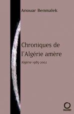 Chroniques de l'Algérie amère