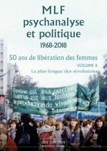 MLF-Psychanalyse et politique 50 ans de libération des femmes