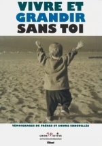 Vivre et grandir sans toi