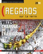 Regards sur la terre 2010. L'annuel du développement durable