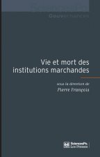 Vie et mort des institutions marchandes