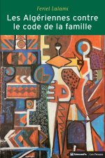 Les Algériennes contre le code de la famille - La lutte pour