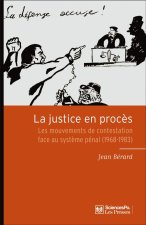 La Justice en procès - Les mouvements de contestation face a