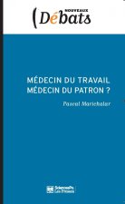 Médecin du travail, médecin du patron ? - L'indépendance méd