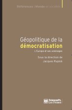 Géopolitique de la démocratisation - L'Europe et ses voisina